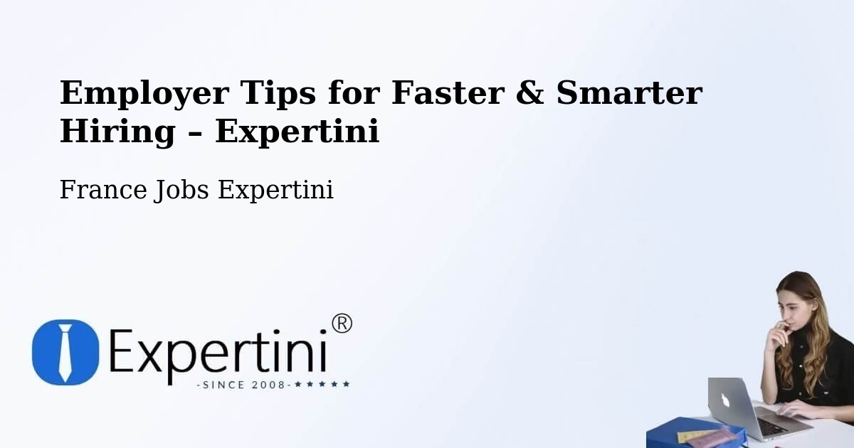 Employer Tips for Hiring & Recruitment – Corenc - Corenc, France Jobs Expertini