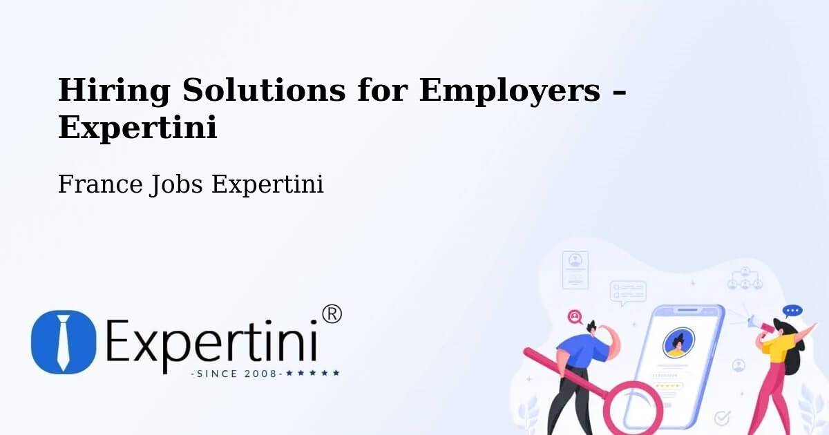 Hiring Solutions for Employers in Corenc - Corenc, France Jobs Expertini